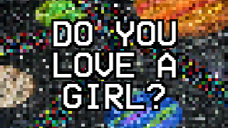 DO YOU LOVE A GIRL?