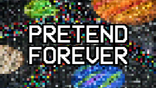 PRETEND FOREVER